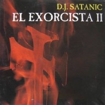 DJ Satanic ‎– El Exorcista II 