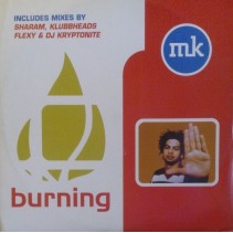 MK ‎– Burning