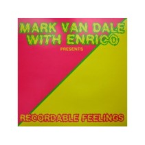 Mark Van Dale With Enrico ‎– Recordable Feelings 
