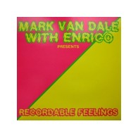 Mark Van Dale With Enrico ‎– Recordable Feelings 