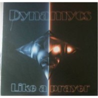 Dynamycs ‎– Like A Prayer 