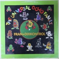 Fran + Dixkontrol ‎– The Universal Ocho Family 