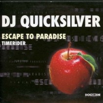 DJ Quicksilver ‎– Escape To Paradise / Timerider 