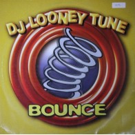 DJ Looney Tune ‎– Bounce 