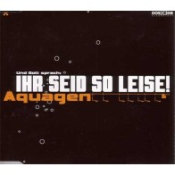 Aquagen ‎– Ihr Seid So Leise (DOS OR DIE ITALY)