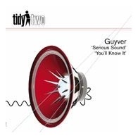 Guyver – Serious Sound / You'll Know It (TIDY TWO)