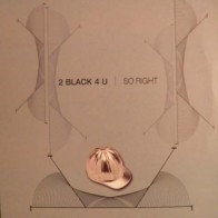 2 Black 4 U - So Right (BPM)