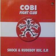 Shock & Rudeboy Rec. EP - Cobi - Fight Club / London Fiesta - Faith
