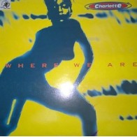 Charlotte ‎– Where We Are (MAX MUSIC)