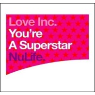 Love Inc ‎– You're A Superstar 
