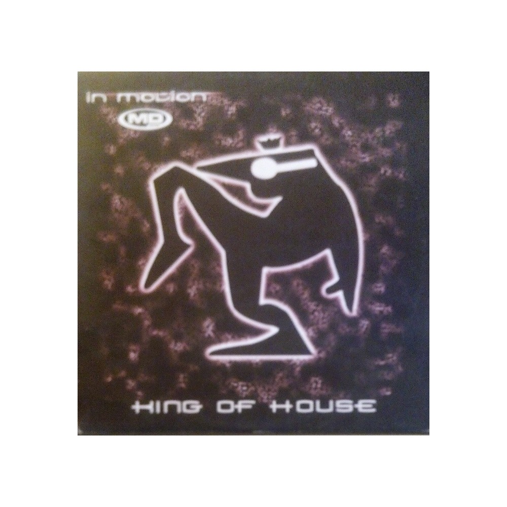 The King Of House ‎– In Motion