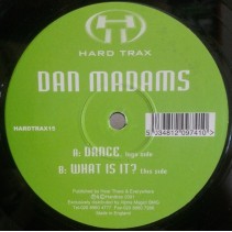 Dan Madams - Dance / What Is It (COPIA IMPORT, TEMAZO¡¡)
