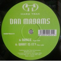 Dan Madams - Dance / What Is It (COPIA IMPORT, TEMAZO¡¡)