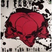 DJ Faby ‎– Blow Your Brains 