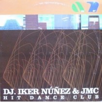 DJ Iker Núñez & JMC ‎– Hit Dance Club