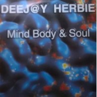 Deejay Herbie ‎– Mind Body & Soul