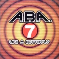 ABA 7 ‎– Like A Butterfly