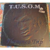 TUSOM ‎– Flamenco Trip 