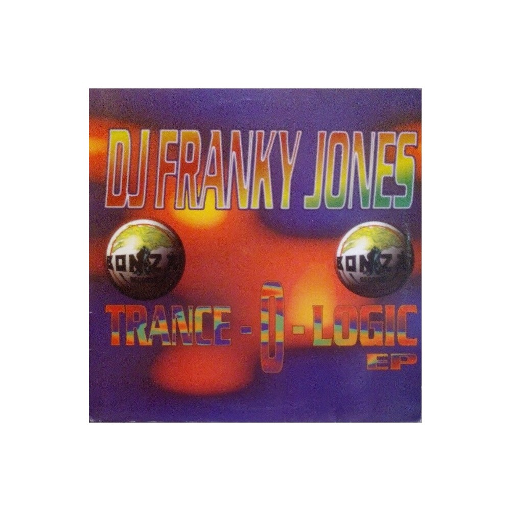 DJ Franky Jones ‎– Trance-O-Logic EP 