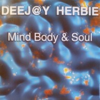 Deejay Herbie ‎– Mind Body & Soul (Wicked & Wild Records )