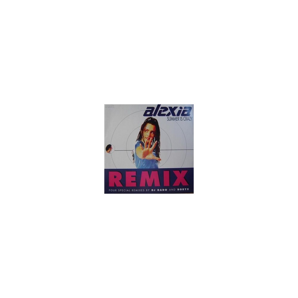 Alexia ‎– Summer Is Crazy (Remixes DWA) 