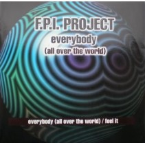 FPI Project ‎– Everybody (All Over The World) / Feel It 