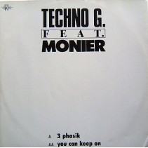 Techno G. Feat. Monier ‎– 3 Phasik / You Can Keep On