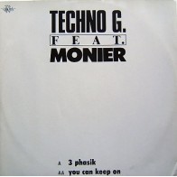 Techno G. Feat. Monier ‎– 3 Phasik / You Can Keep On