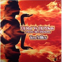 DJ Rai Vs DJ Pekas meets Alex Trackone - Ten Miles