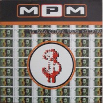 MPM ‎– Yo Solo Quiero Tener Billetes 