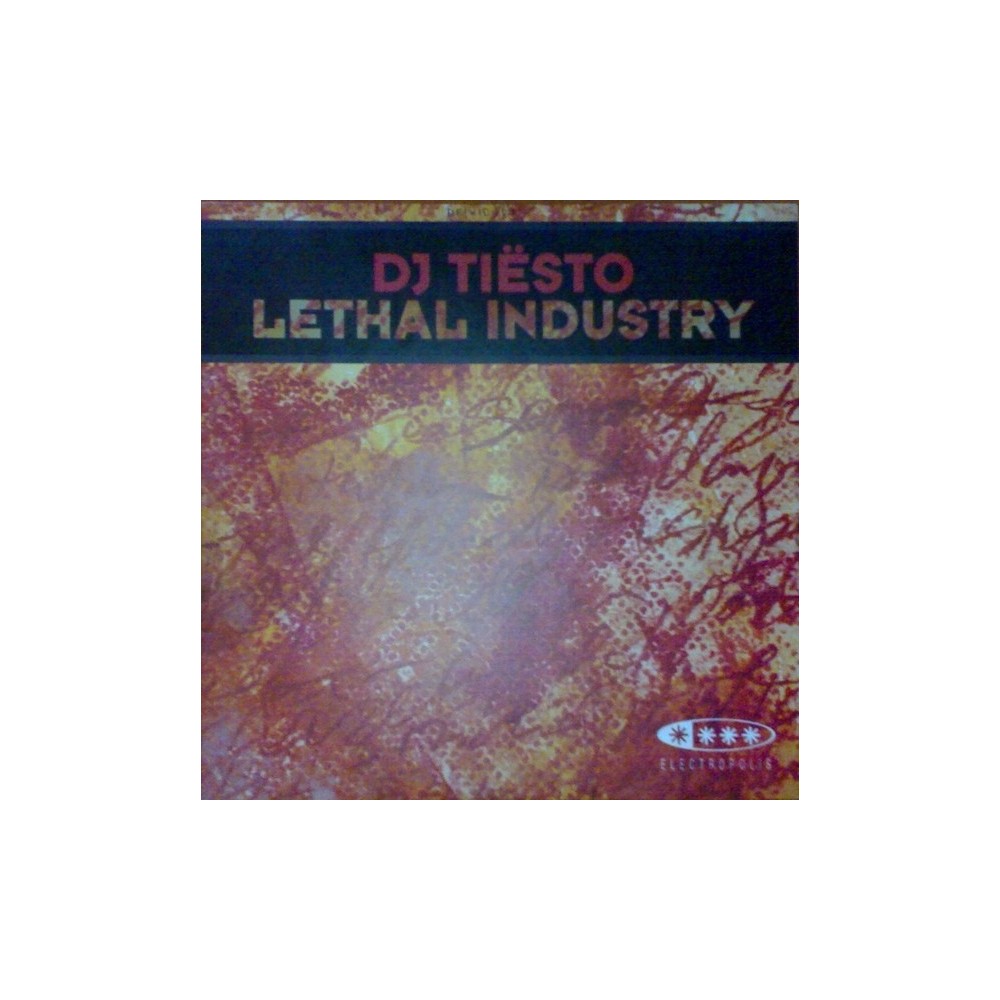 DJ Tiesto ‎– Lethal Industry (ELECTROPOLIS)