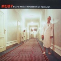 Moby - That's When I Reach For My Revolver(DISCO CIERRE,AÑO 1996,BRUTAL¡¡)