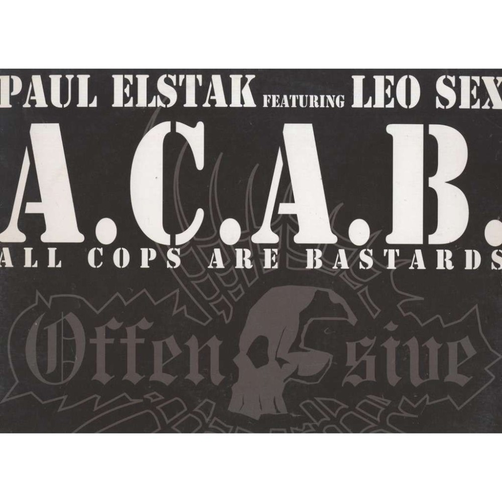 Paul Elstak Featuring Leo Sex / Paul Elstak & Firestone ‎– A.C.A.B. (All Cops Are Bastards) / Retaliate 