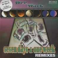 Dee Mark ‎– Seven Days & One Week (Remixes) 