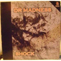 Dr. Madness ‎– Shock 