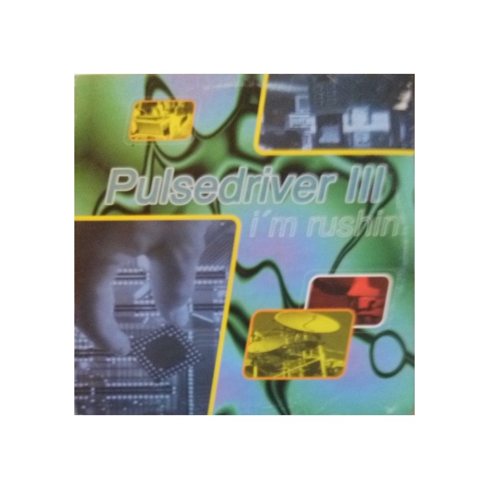 Pulsedriver III – I'm Rushin