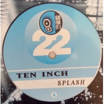 Ten Inch ‎– Splash 