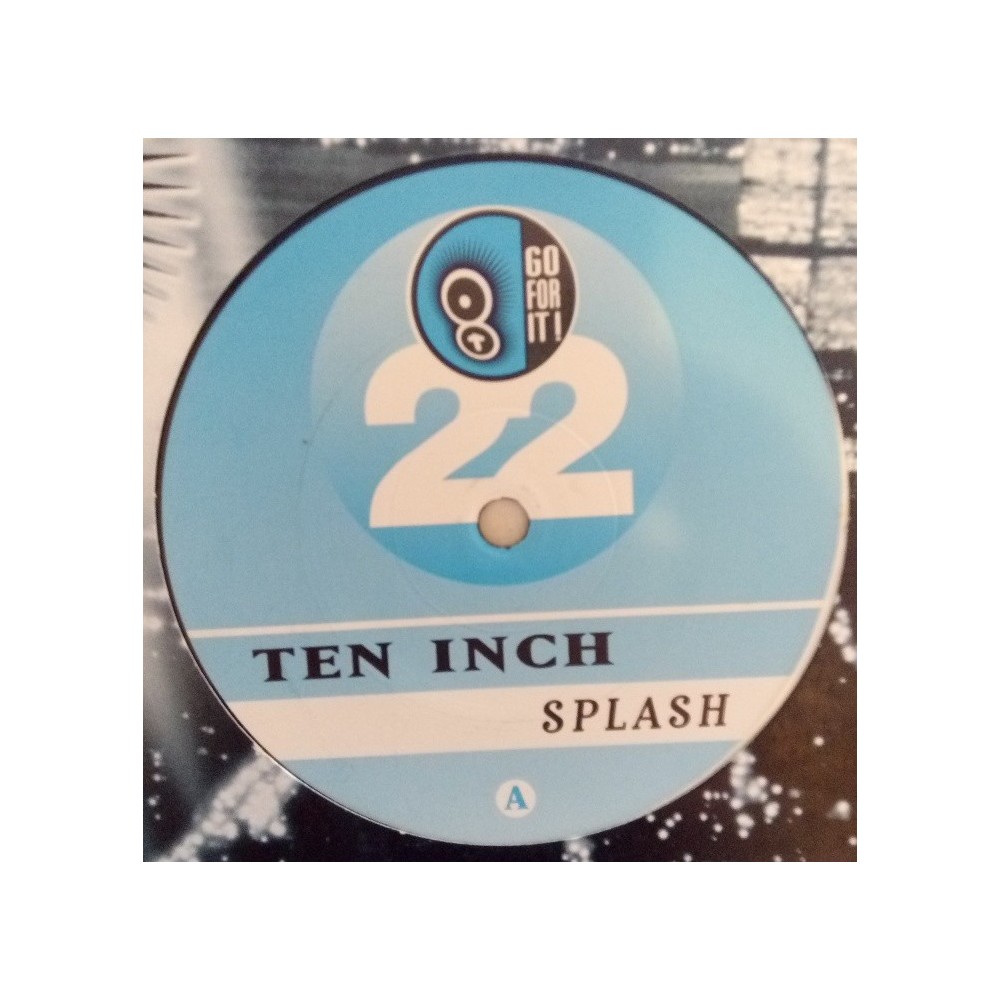 Ten Inch ‎– Splash 