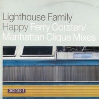 Lighthouse Family ‎– Happy (Ferry Corsten / Manhattan Clique Mixes) 