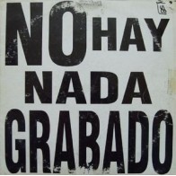 Test Pressing ‎– No Hay Nada Grabado 