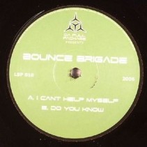 Bounce Brigade ‎– I Can't Help Myself / Do You Know 