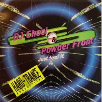 DJ Choci & The Powder Front ‎– Just Feel It 