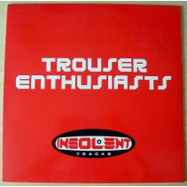 Trouser Enthusiasts - Sweet Release