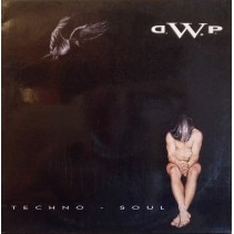 D.W.P. ‎– Techno-Soul 