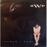 D.W.P. ‎– Techno-Soul 