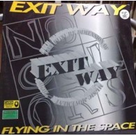 Exit Way ‎– Flying In The Space 