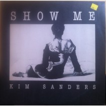 Kim Sanders ‎– Show Me