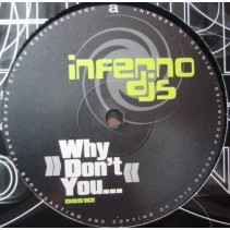 Inferno DJs ‎– Why Don't You... 