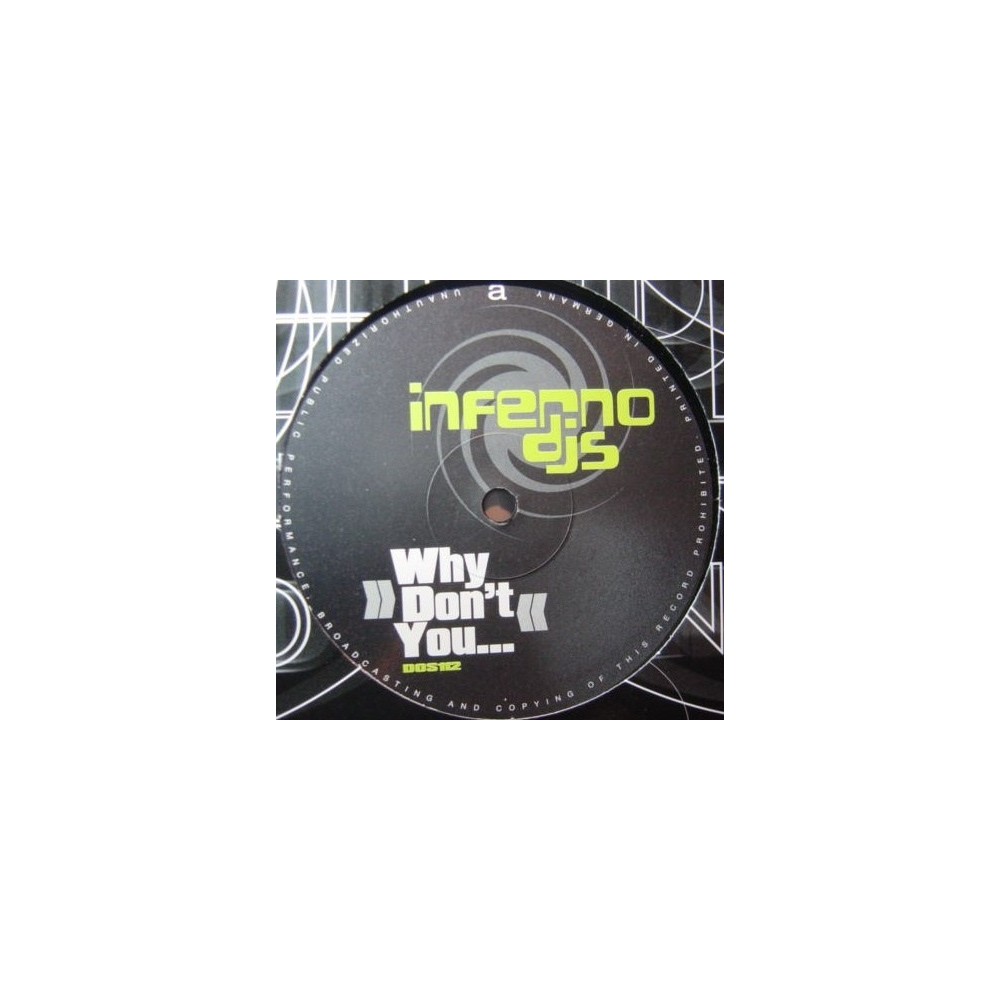 Inferno DJs ‎– Why Don't You... 