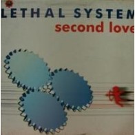 Lethal System ‎– Second Love 